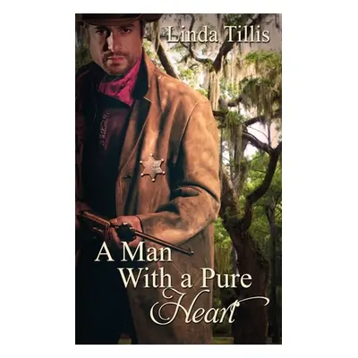 "A Man With a Pure Heart" - "" ("Tillis Linda")(Paperback)