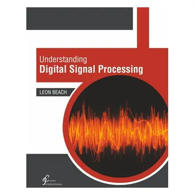 "Understanding Digital Signal Processing" - "" ("Beach Leon")(Pevná vazba)