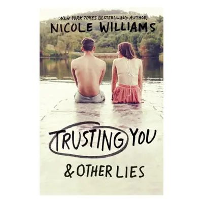 "Trusting You & Other Lies" - "" ("Williams Nicole")(Paperback)