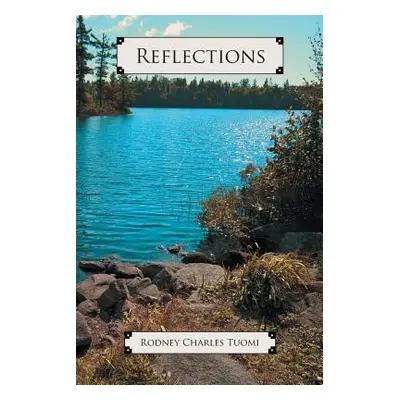 "Reflections" - "" ("Tuomi Rodney Charles")(Paperback)