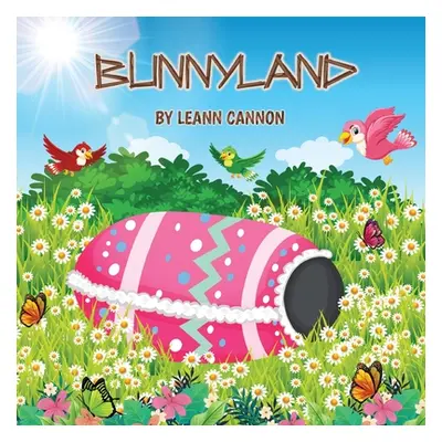 "Bunnyland" - "" ("Cannon Leann")(Paperback)