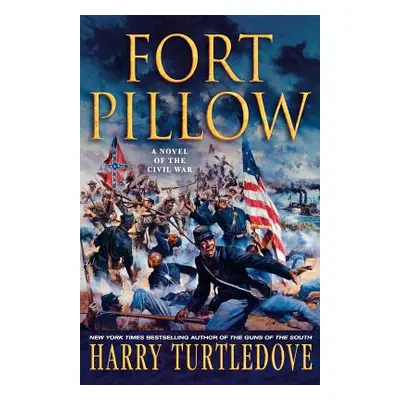 "Fort Pillow: A Novel of the Civil War" - "" ("Turtledove Harry")(Paperback)