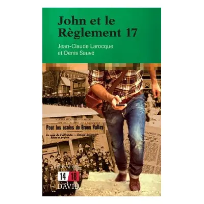 "John et le Rglement 17" - "" ("Larocque Jean-Claude")(Paperback)