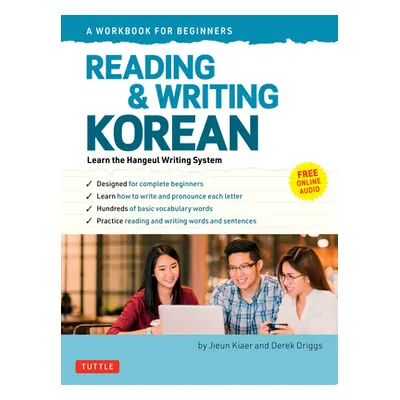 "Reading and Writing Korean: A Workbook for Self-Study: A Beginner's Guide to the Hangeul Writin