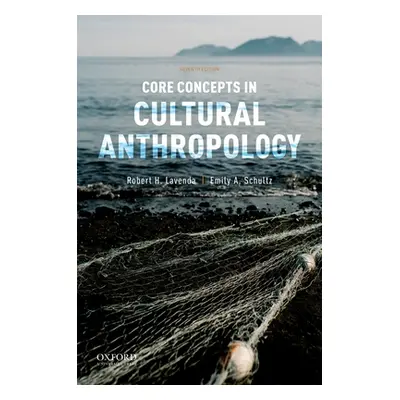 "Core Concepts in Cultural Anthropology" - "" ("Lavenda Robert H.")(Paperback)