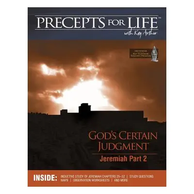 "Precepts For Life Study Companion: God's Certain Judgment (Jeremiah Part 2)" - "" ("Arthur Kay"