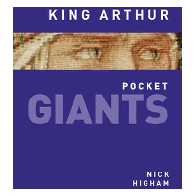 "King Arthur: Pocket Giants" - "" ("Higham Nick")(Paperback)