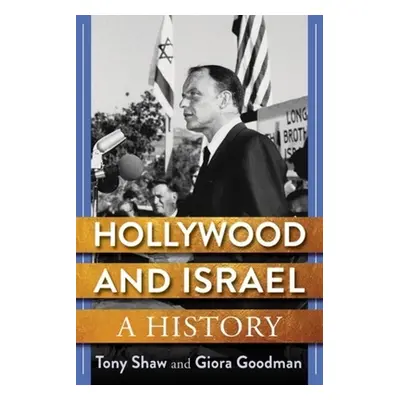 "Hollywood and Israel: A History" - "" ("Shaw Anthony")(Paperback)