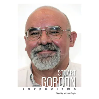 "Stuart Gordon: Interviews" - "" ("Doyle Michael")(Pevná vazba)