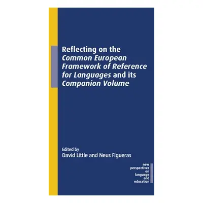 "Reflecting on the Common European Framework of Reference for Languages and Its Companion Volume