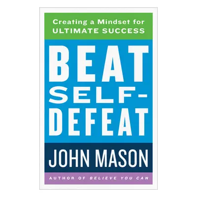 "Beat Self-Defeat" - "" ("Mason John")(Pevná vazba)