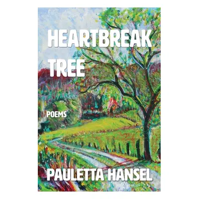 "Heartbreak Tree: Poems" - "" ("Hansel Pauletta")(Paperback)