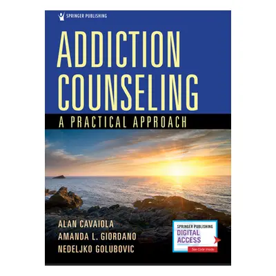 "Addiction Counseling: A Practical Approach" - "" ("Cavaiola Alan")(Paperback)