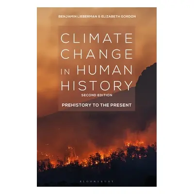 "Climate Change in Human History: Prehistory to the Present" - "" ("Lieberman Benjamin")(Paperba