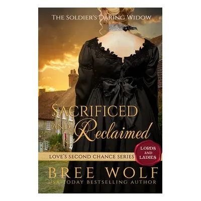 "Sacrificed & Reclaimed: The Soldier's Daring Widow" - "" ("Wolf Bree")(Paperback)