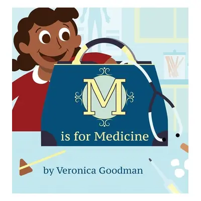 "M is for Medicine" - "" ("Goodman Veronica")(Pevná vazba)