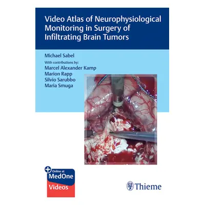 "Video Atlas of Neurophysiological Monitoring in Surgery of Infiltrating Brain Tumors" - "" ("Sa