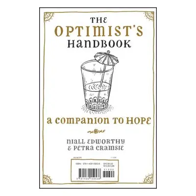 "The Optimist's Handbook/The Pessimist's Handbook: A Companion to Hope/A Companion to Despair" -