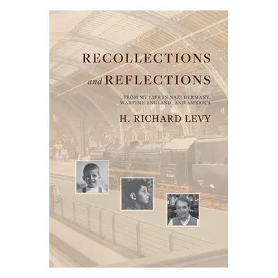 "Recollections and Reflections: From My Life in Nazi Germany, Wartime England, and America" - ""