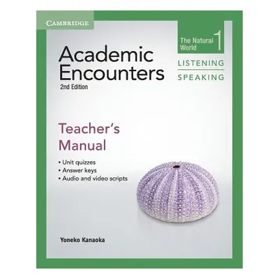 "Academic Encounters Level 1 Teacher's Manual Listening and Speaking: The Natural World" - "" ("