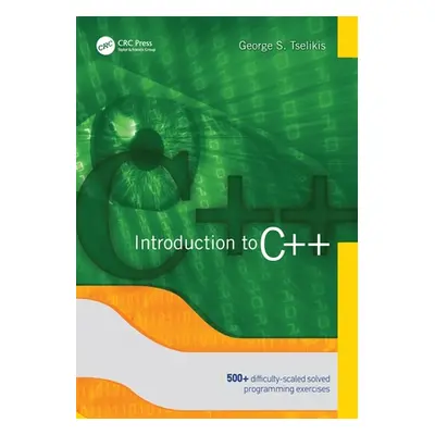 "Introduction to C++" - "" ("Tselikis George S.")(Paperback)