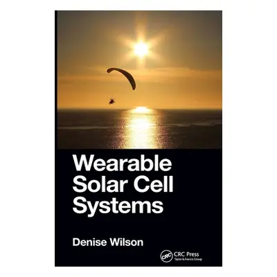 "Wearable Solar Cell Systems" - "" ("Wilson Denise")(Paperback)