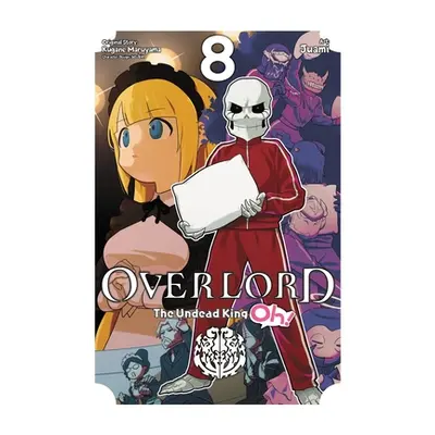 "Overlord: The Undead King Oh!, Vol. 8" - "" ("Maruyama Kugane")(Paperback)