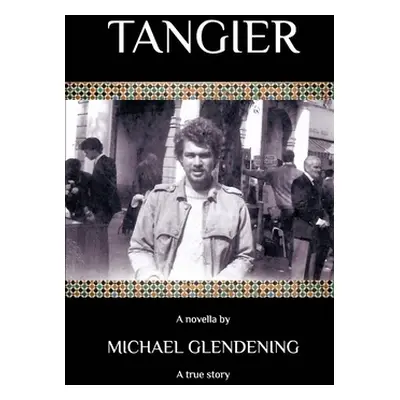 "Tangier" - "" ("Glendening Michael")(Paperback)