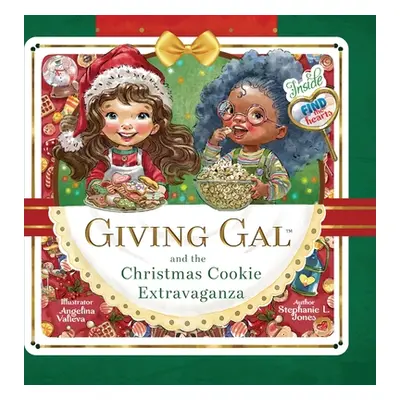 "Giving Gal and the Christmas Cookie Extravaganza" - "" ("Jones Stephanie L.")(Pevná vazba)