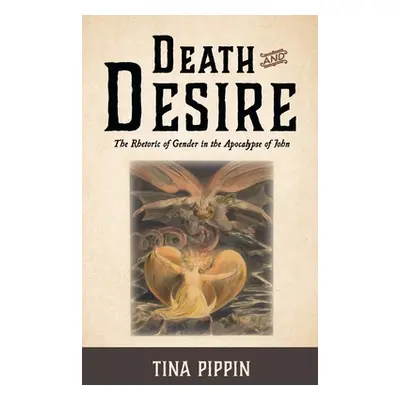 "Death and Desire: The Rhetoric of Gender in the Apocalypse of John" - "" ("Pippin Tina")(Pevná 