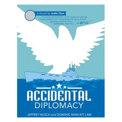 "Accidental Diplomacy" - "" ("Busch Jeffrey")(Pevná vazba)