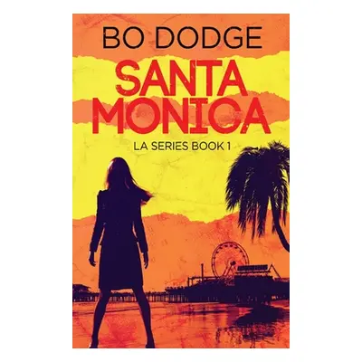 "Santa Monica" - "" ("Dodge Bo")(Paperback)