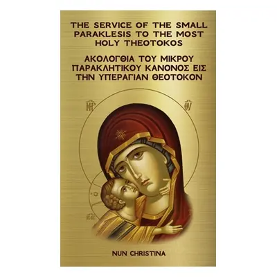 "Small Paraklesis in Greek and English" - "" ("Christina Nun")(Paperback)