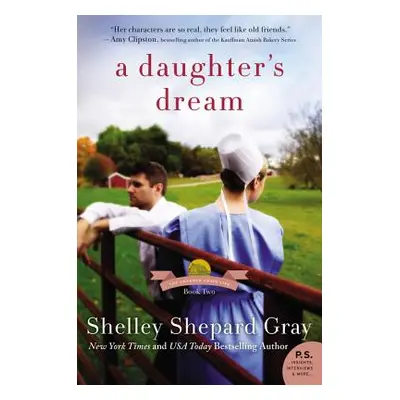 "A Daughter's Dream: The Charmed Amish Life, Book Two" - "" ("Gray Shelley Shepard")(Paperback)