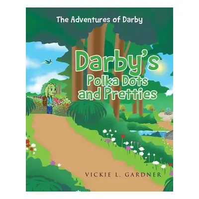 "Darby's Polka Dots and Pretties" - "" ("Gardner Vickie L.")(Paperback)