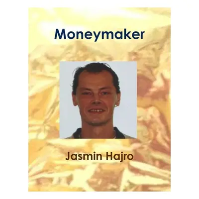 "Moneymaker" - "" ("Hajro Jasmin")(Paperback)