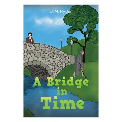 "A Bridge in Time" - "" ("Ryder J. M.")(Paperback)