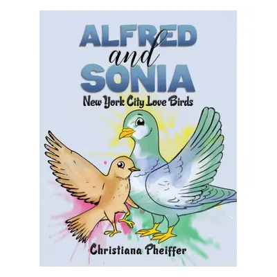 "Alfred and Sonia" - "" ("Pheiffer Christiana")(Paperback)