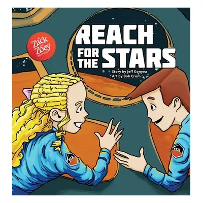 "Reach for the Stars: A Zack and Zoey Adventure" - "" ("Gonyea Jeff")(Pevná vazba)