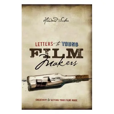 "Letters to Young Filmmakers: Creativity & Getting Your Films Made" - "" ("Suber Howard")(Paperb