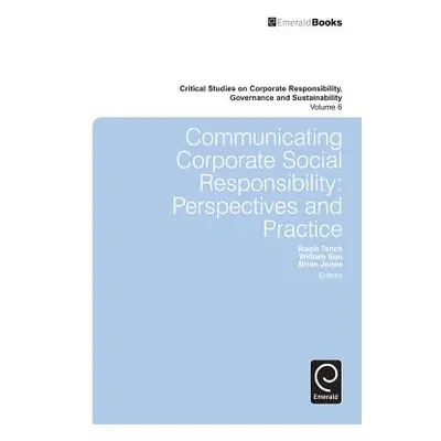 "Communicating Corporate Social Responsibility: Perspectives and Practice" - "" ("Tench Ralph")(