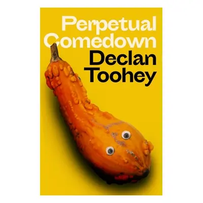 "Perpetual Comedown" - "" ("Toohey Declan")(Paperback)