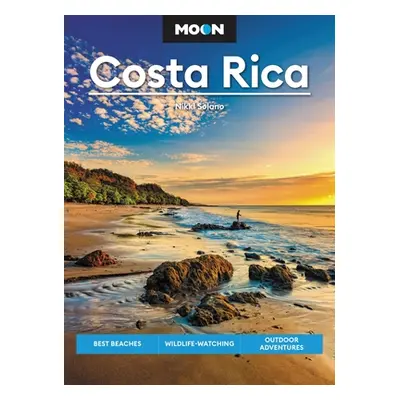 "Moon Costa Rica: Best Beaches, Wildlife-Watching, Outdoor Adventures" - "" ("Solano Nikki")(Pap