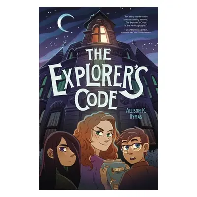 "The Explorer's Code" - "" ("Hymas Allison K.")(Paperback)