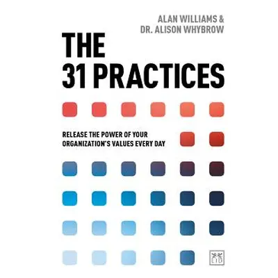 "The 31 Practices: Release the Power of Your Organization's Values Every Day" - "" ("Williams Al