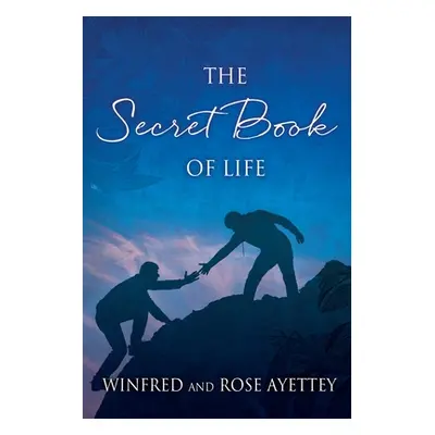 "The Secret Book of Life" - "" ("Ayettey Winfred")(Paperback)