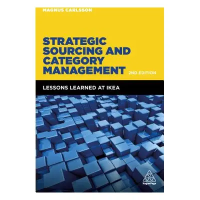 "Strategic Sourcing and Category Management: Lessons Learned at Ikea" - "" ("Carlsson Magnus")(P