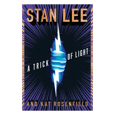 "A Trick of Light: Stan Lee's Alliances" - "" ("Lee Stan")(Paperback)