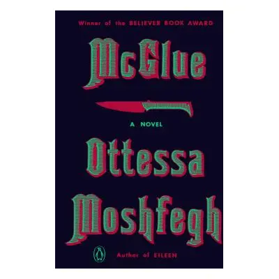 "McGlue: A Novella" - "" ("Moshfegh Ottessa")(Paperback)