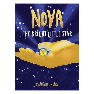 "NOVA The Bright Little Star: The Bright Little Star" - "" ("Muoz Mary Alice")(Pevná vazba)